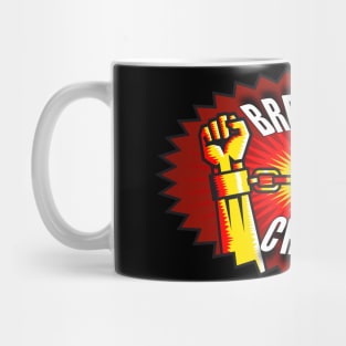 Breaking the chains Mug